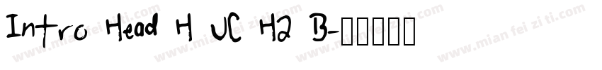Intro Head H UC H2 B字体转换